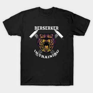 Berserker in Training T-Shirt